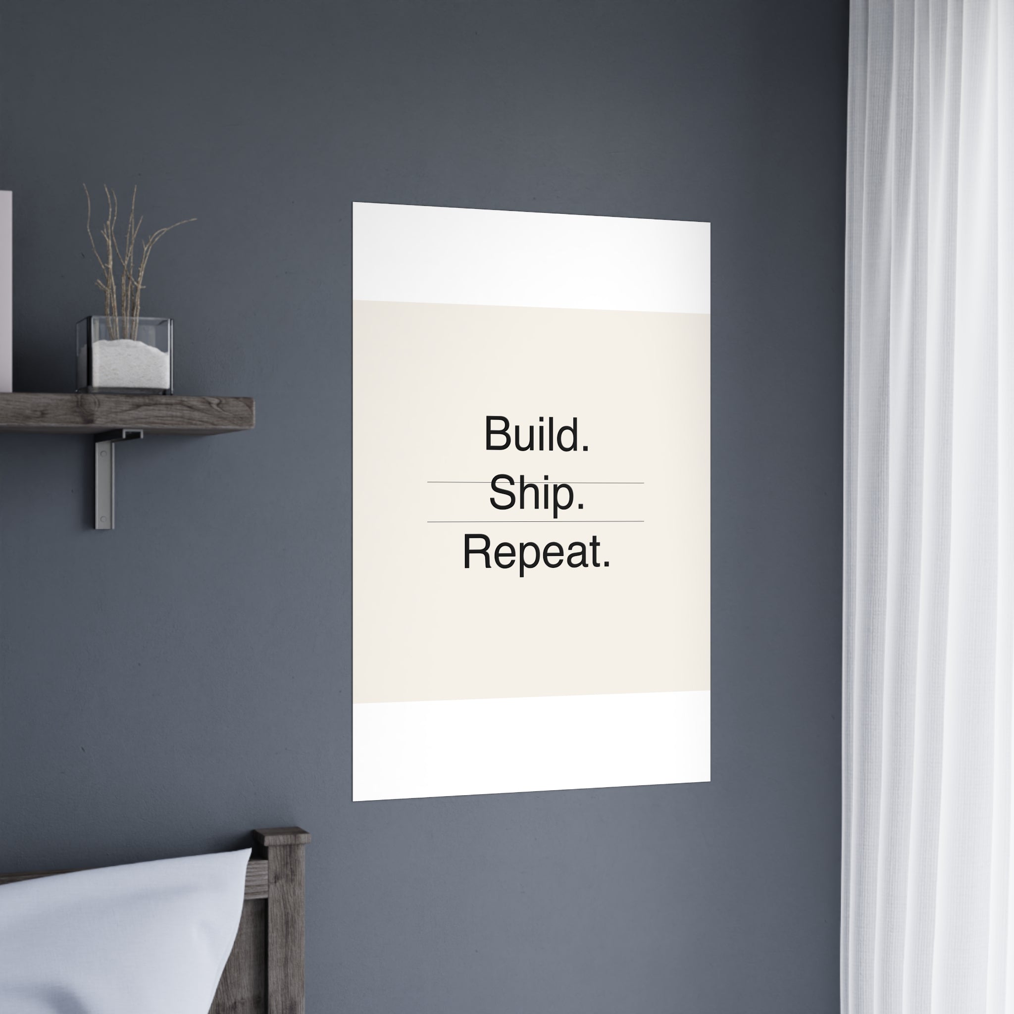BUILD SHIP - Matte Poster
