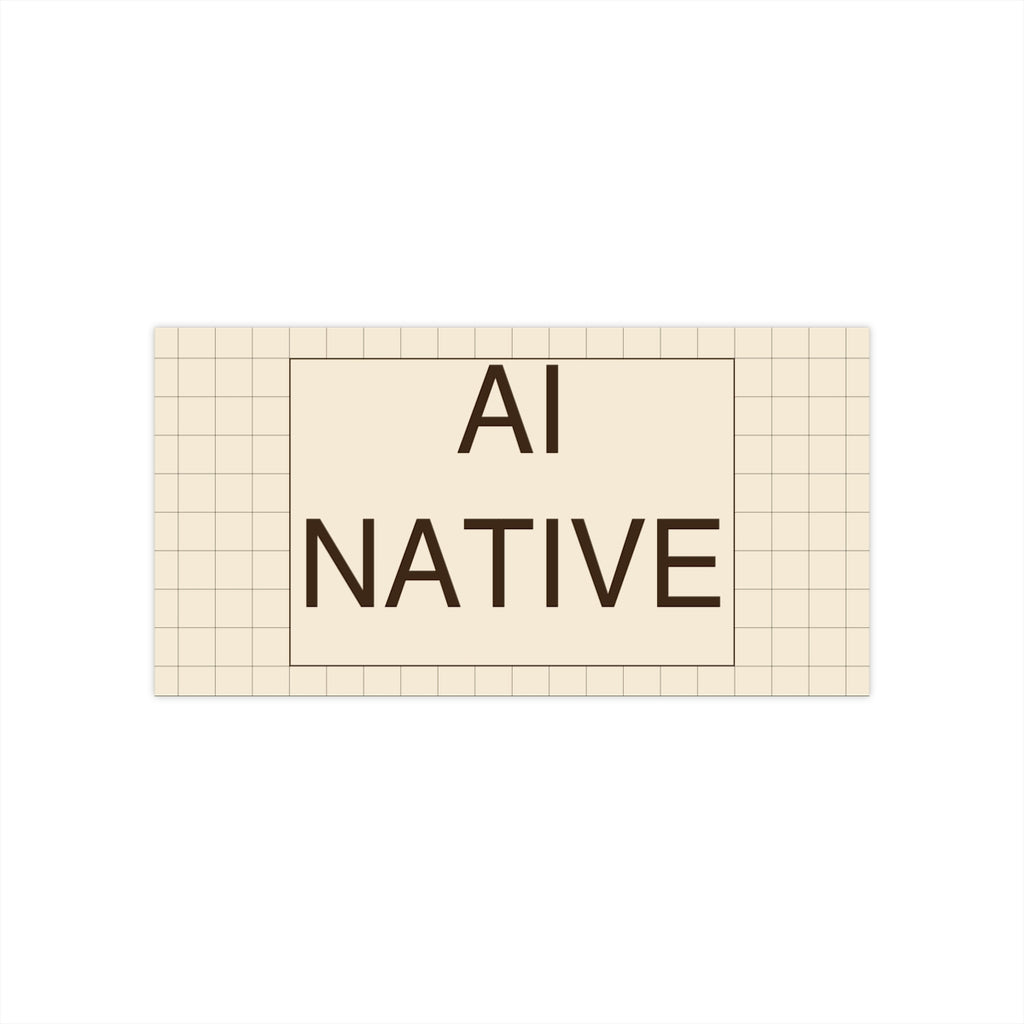 AI NATIVE - Bumper Sticker