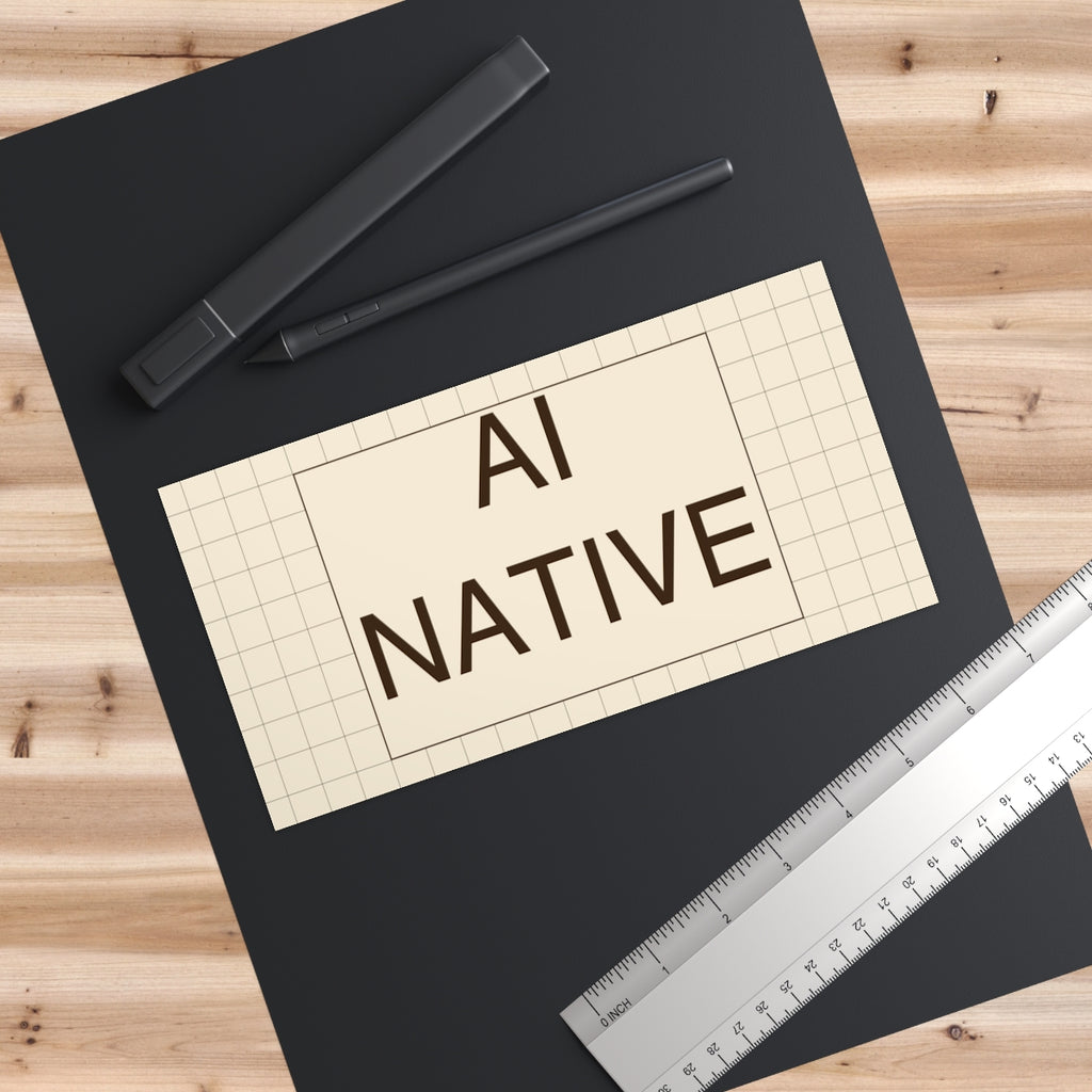 AI NATIVE - Bumper Sticker