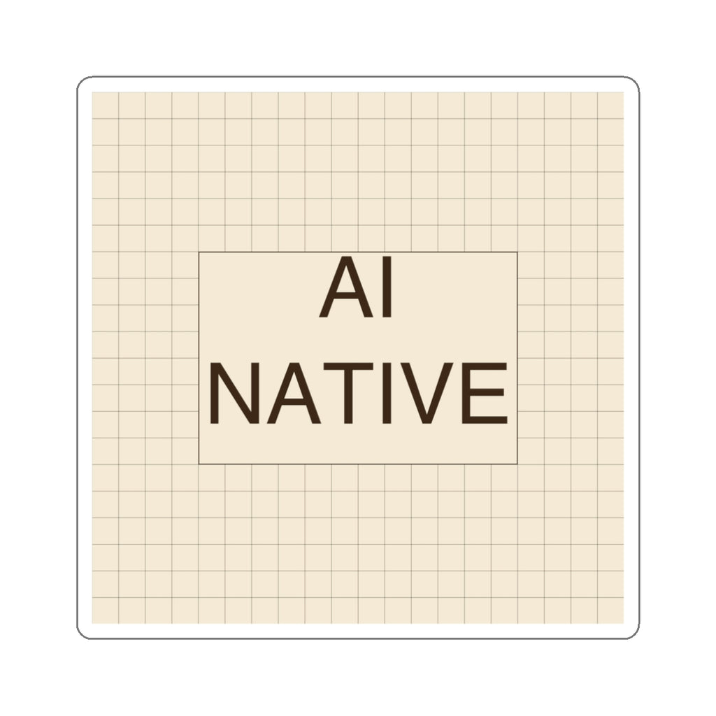 AI NATIVE - Die-Cut Sticker