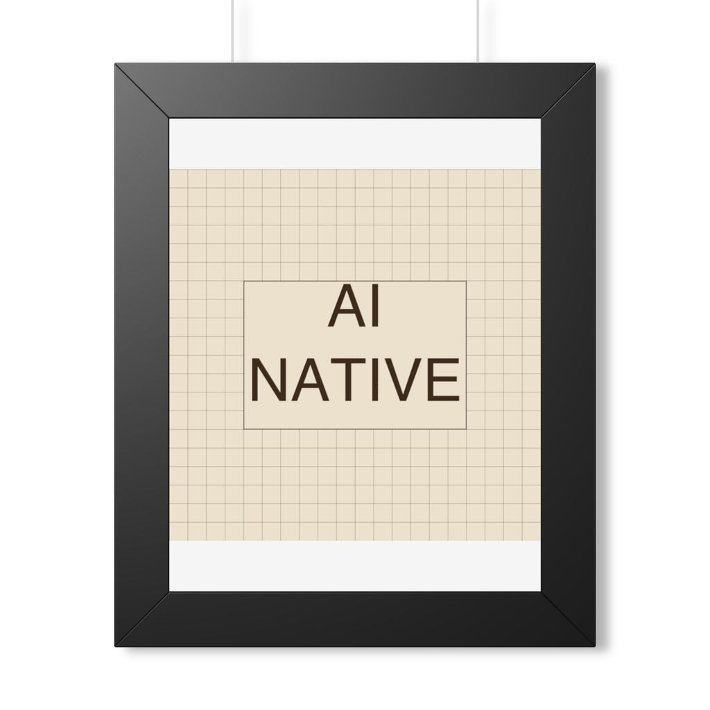 AI NATIVE - Framed Vertical Poster