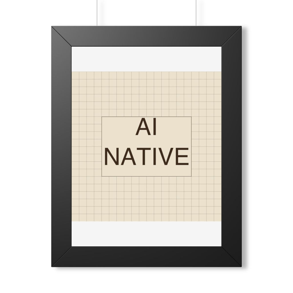 AI NATIVE - Framed Vertical Poster