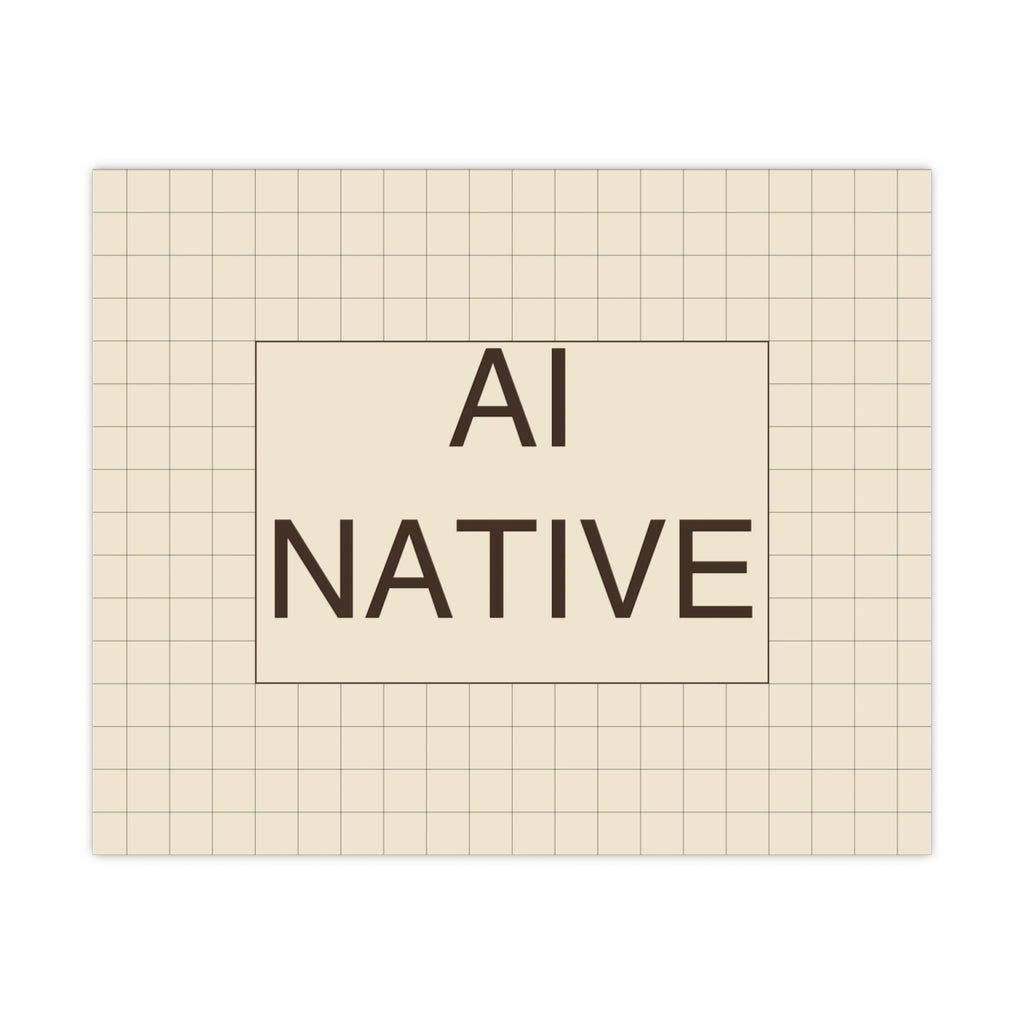 AI NATIVE - Matte Poster