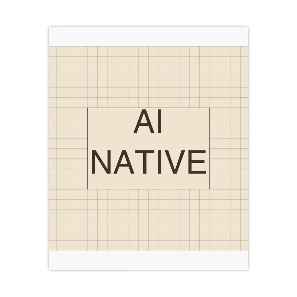 AI NATIVE - Matte Poster