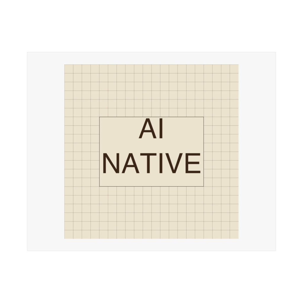 AI NATIVE - Satin Posters (210gsm)