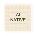 AI NATIVE - Square Sticker