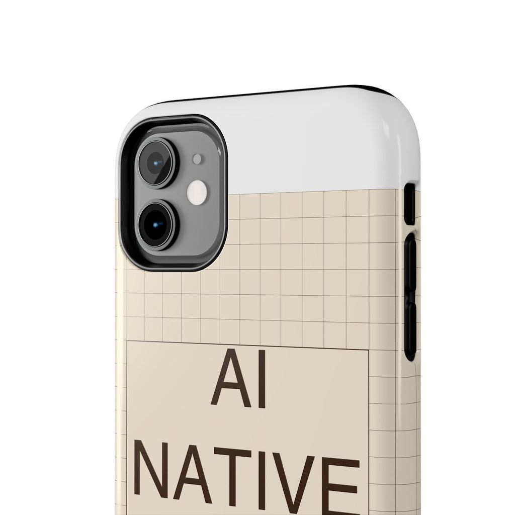 AI NATIVE - Tough Phone Case