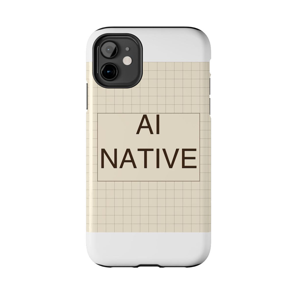 AI NATIVE - Tough Phone Case