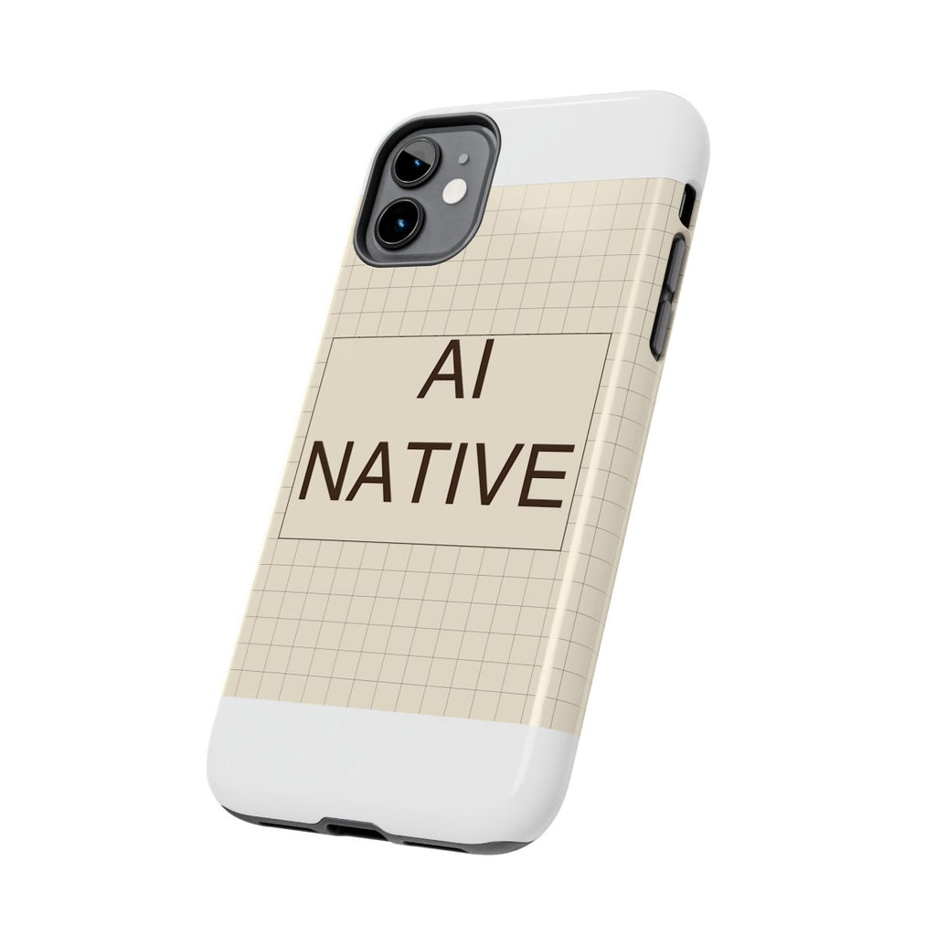 AI NATIVE - Tough Phone Case