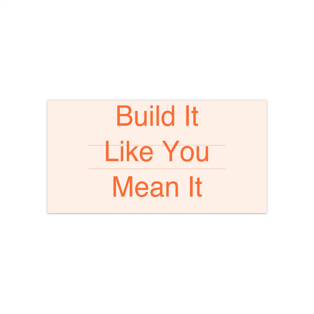 BUILD IT - Bumper Sticker