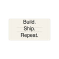 BUILD SHIP - Bumper Sticker