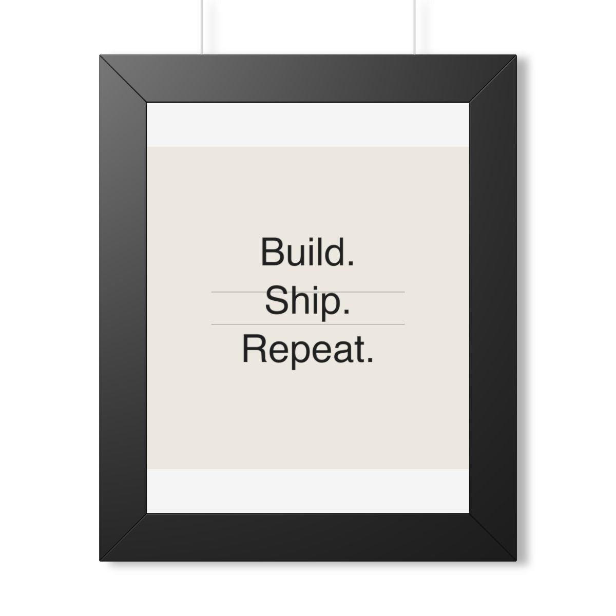 BUILD SHIP - Framed Vertical Poster
