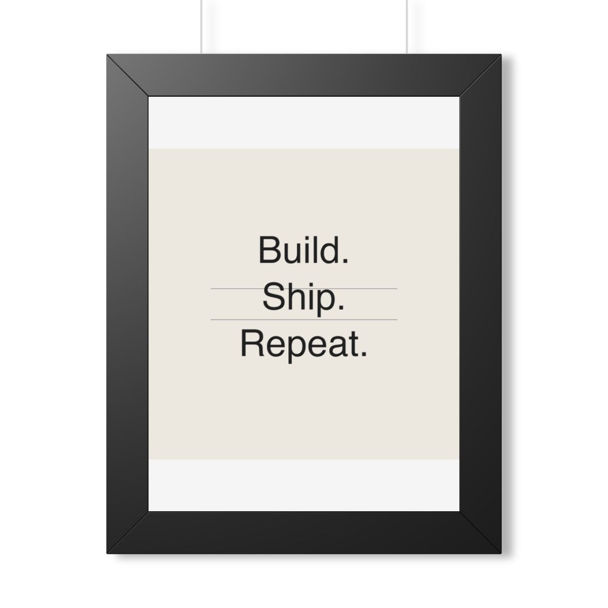 BUILD SHIP - Framed Vertical Poster