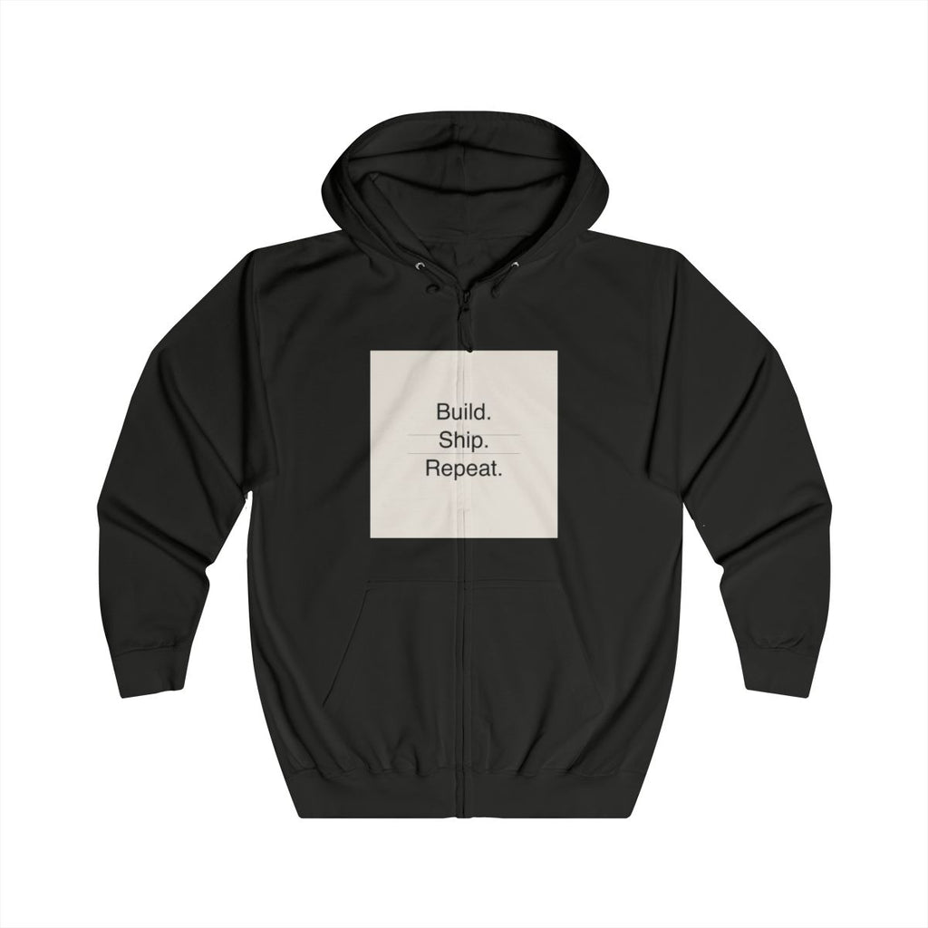 Build. Ship. Repeat. - Unisex Full Zip Hoodie