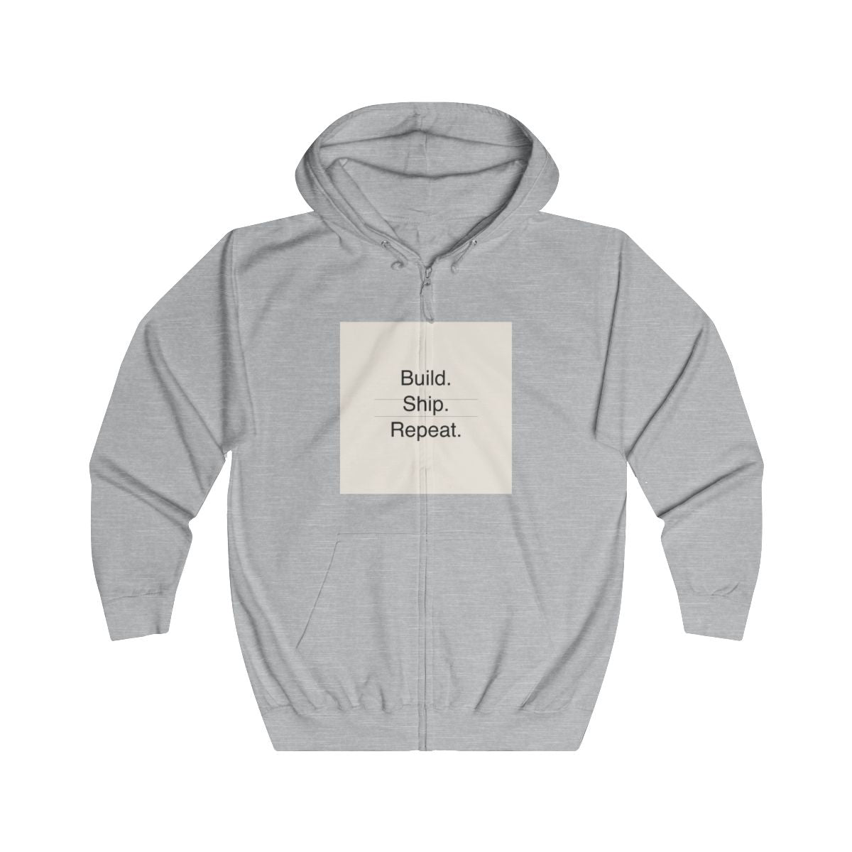 Build. Ship. Repeat. - Unisex Full Zip Hoodie