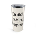 BUILD SHIP - Tumbler 20oz