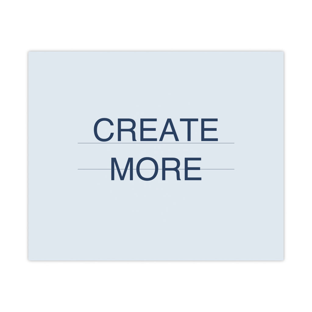 CREATE MORE - Matte Poster