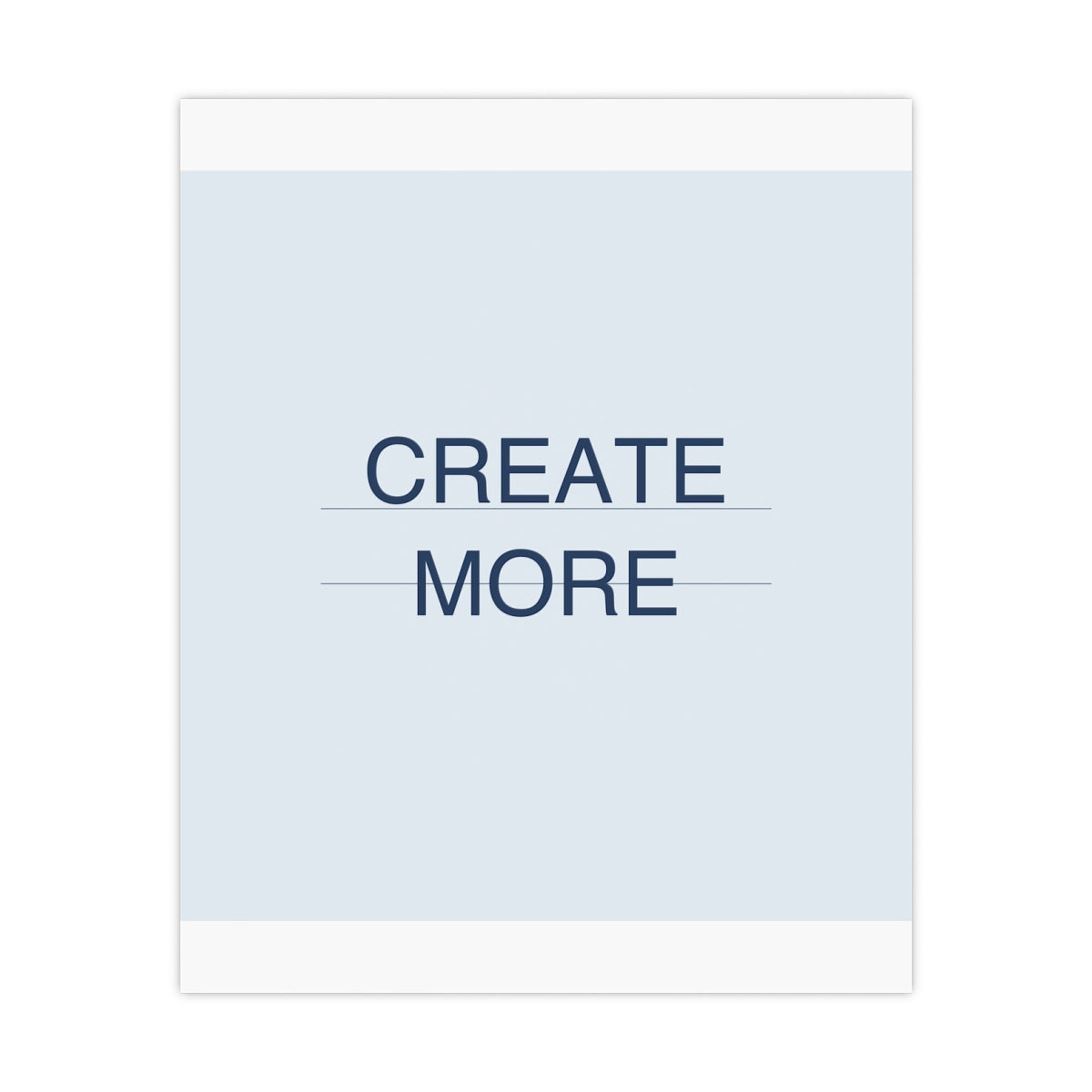 CREATE MORE - Matte Poster