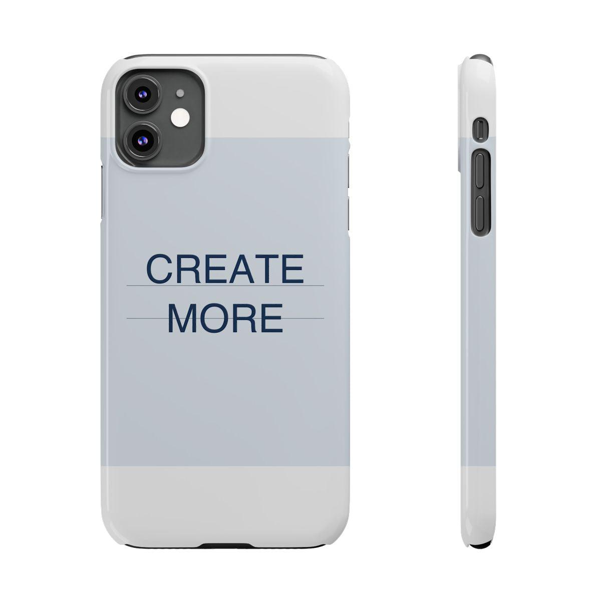 CREATE MORE - Slim Phone Case