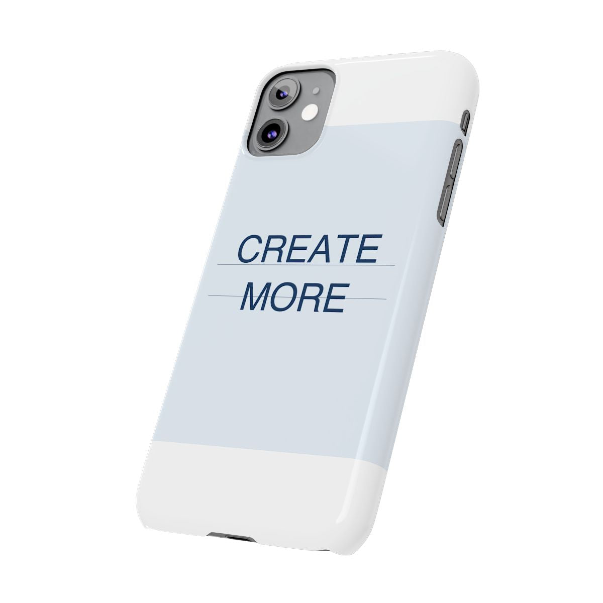 CREATE MORE - Slim Phone Case