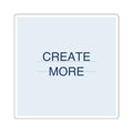 CREATE MORE - Square Sticker