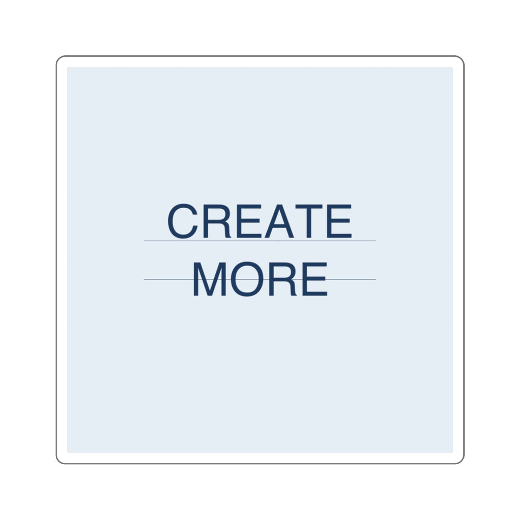 CREATE MORE - Square Sticker