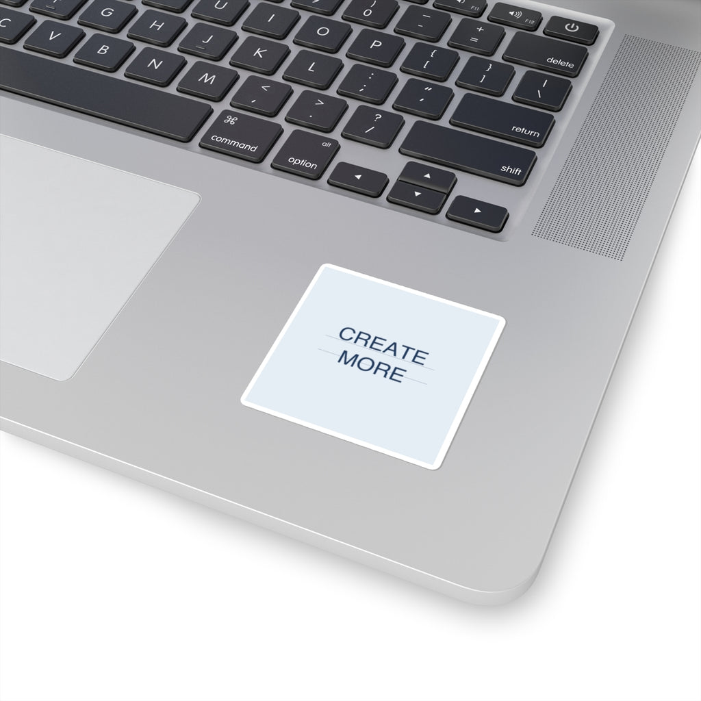 CREATE MORE - Square Sticker