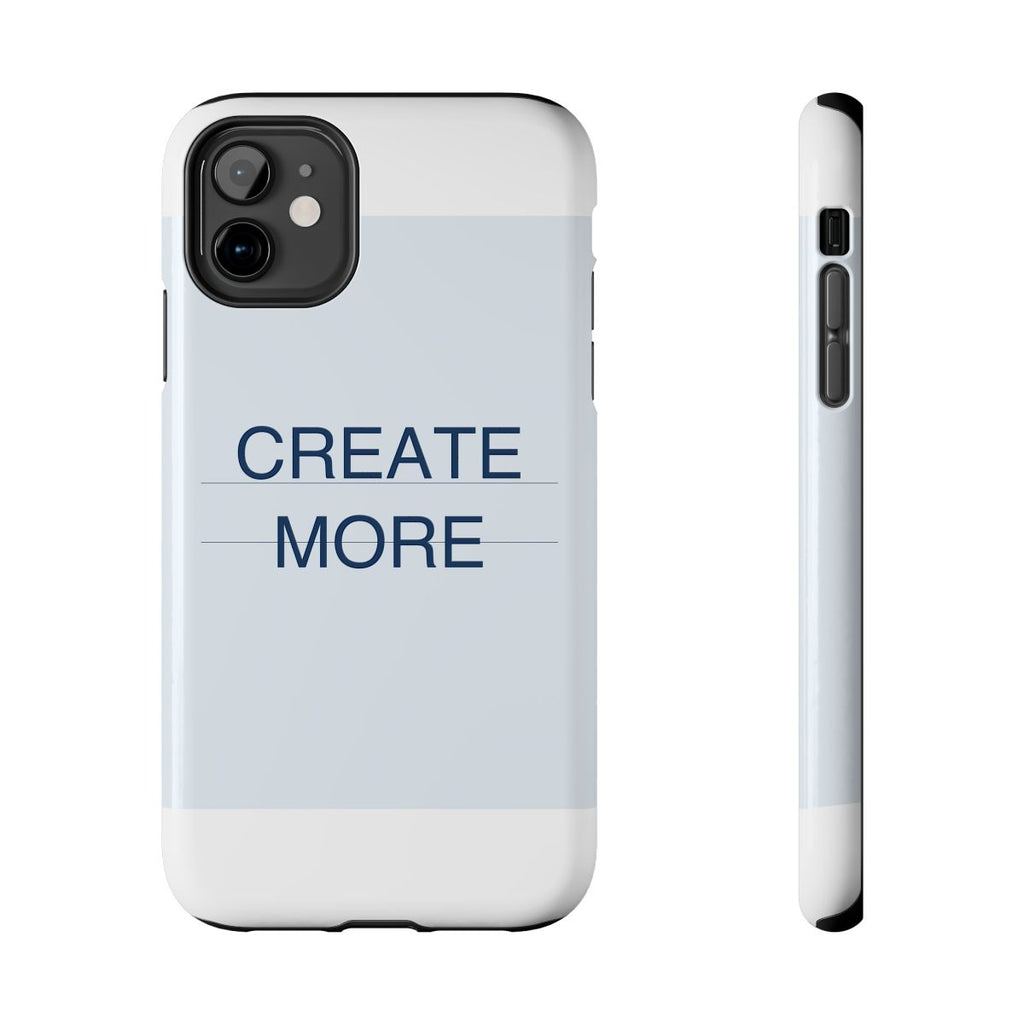 CREATE MORE - Tough Phone Case