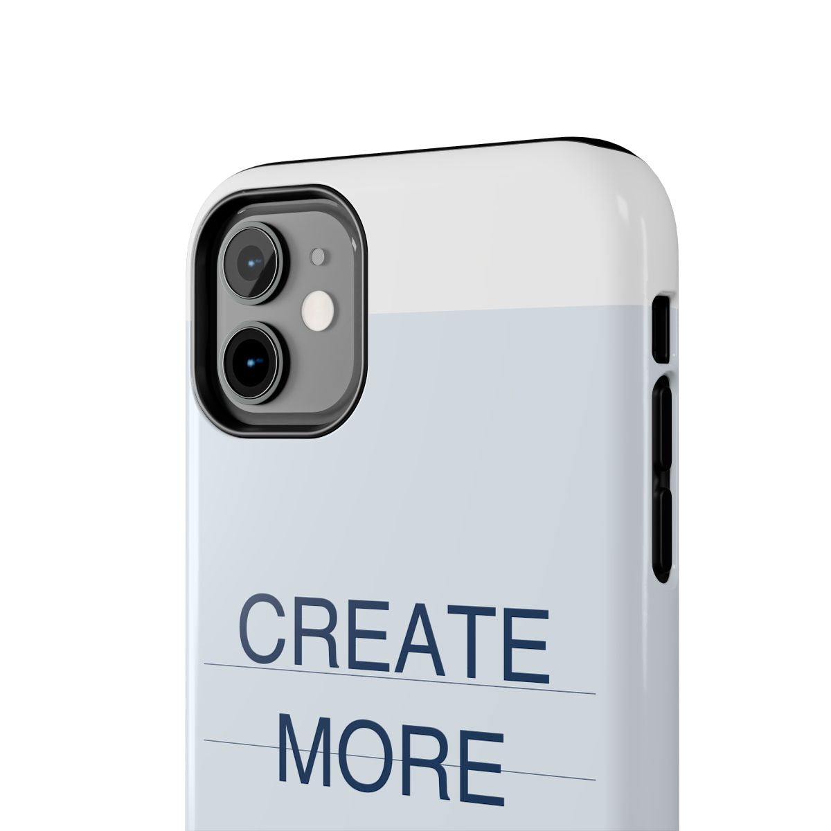 CREATE MORE - Tough Phone Case