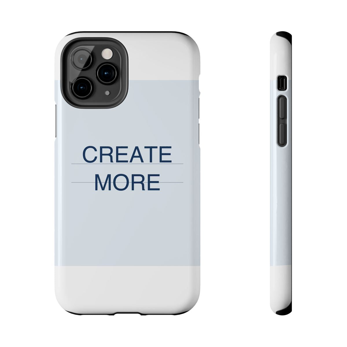 CREATE MORE - Tough Phone Case