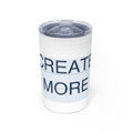 CREATE MORE - Travel Tumbler 11oz