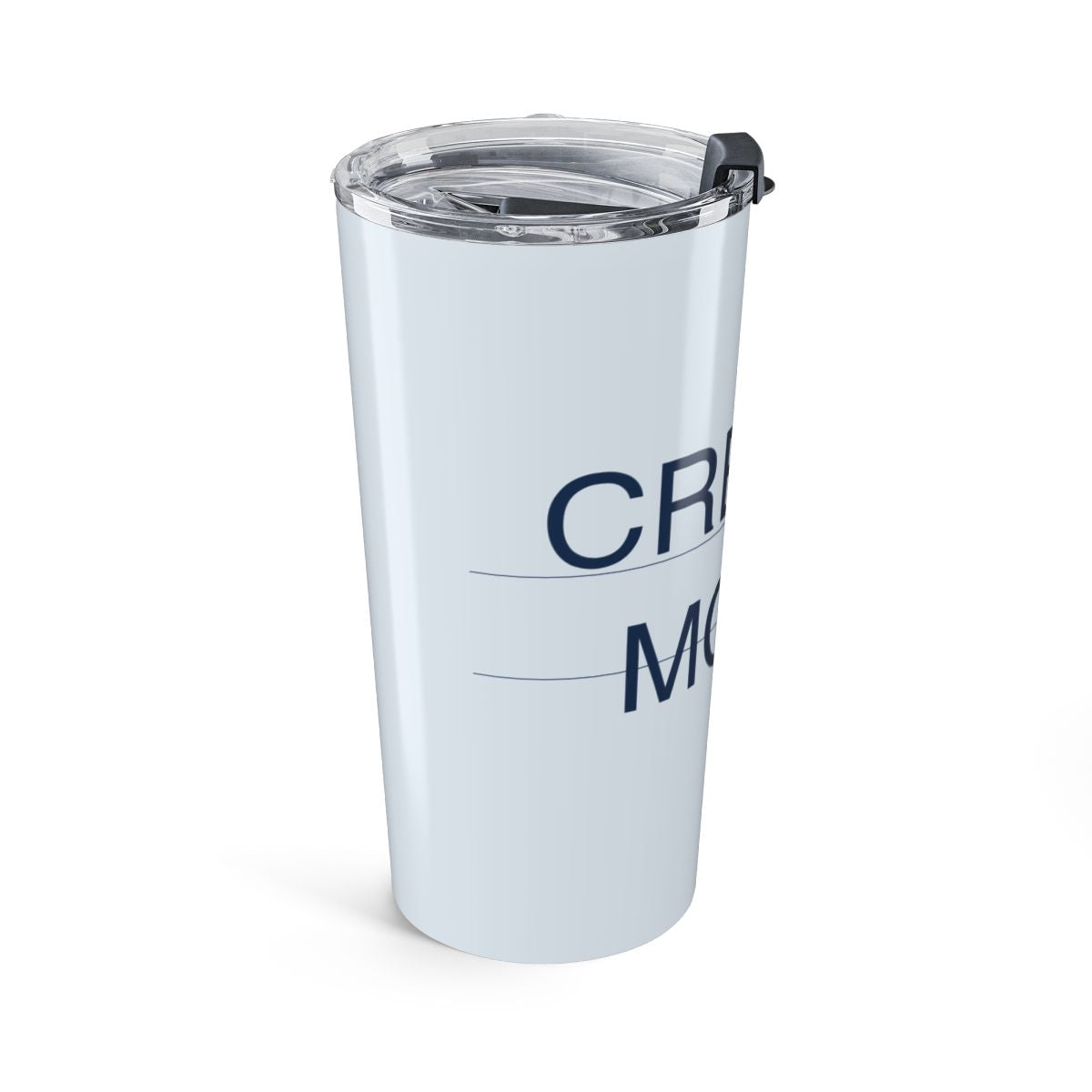 CREATE MORE - Tumbler 20oz
