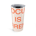 FOCUS FLOW - Tumbler 20oz