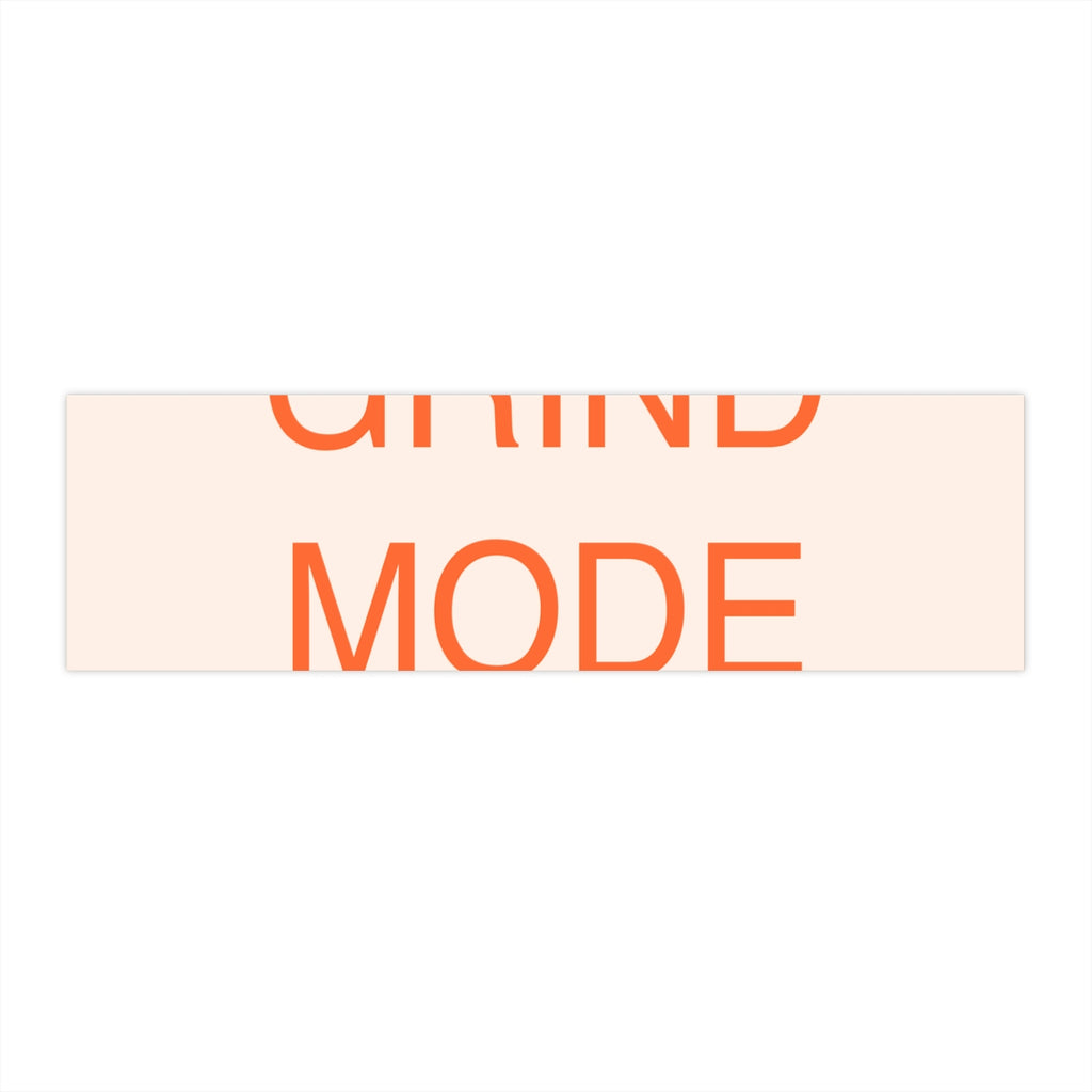 GRIND MODE - Bumper Sticker