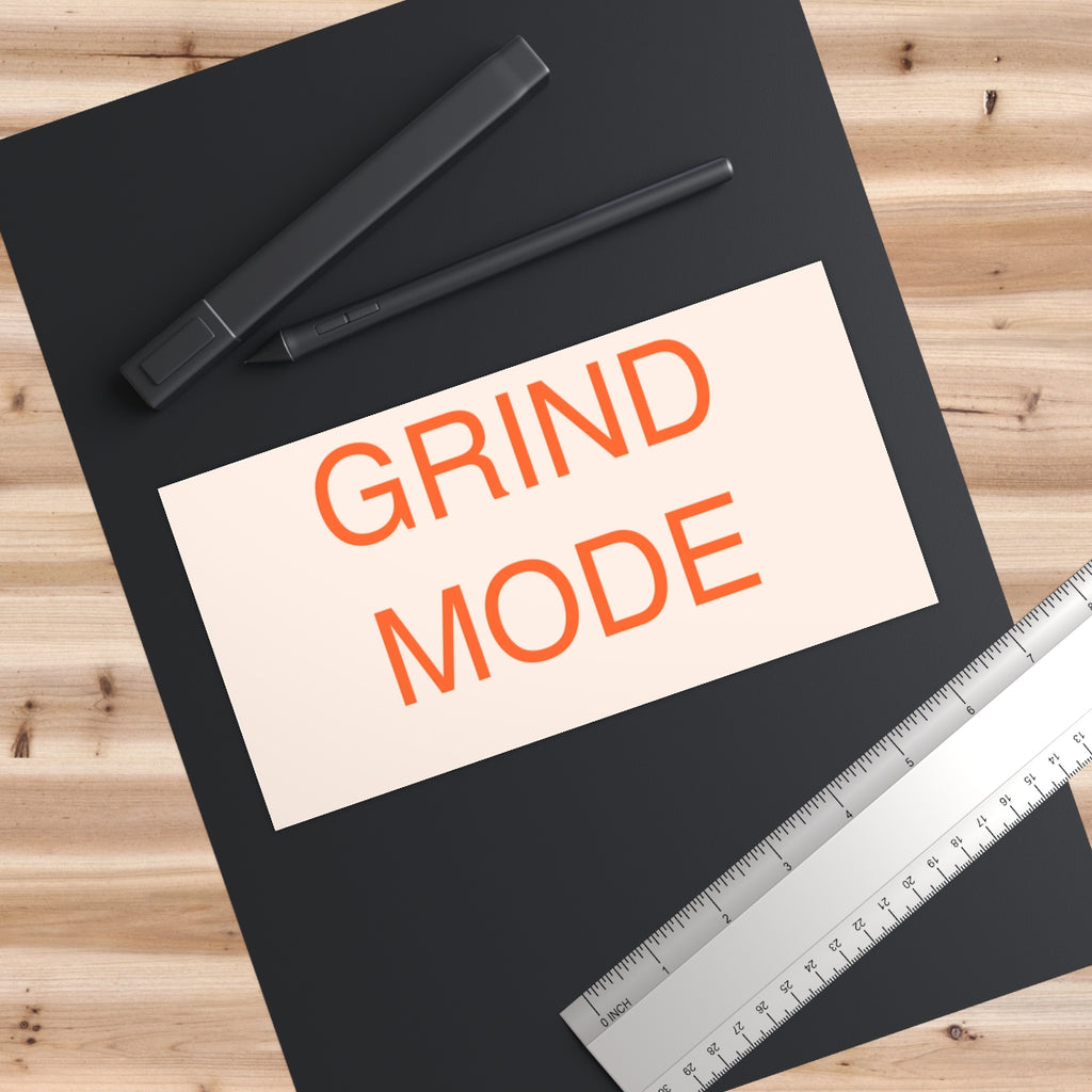 GRIND MODE - Bumper Sticker