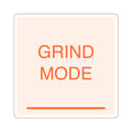 GRIND MODE - Die-Cut Sticker