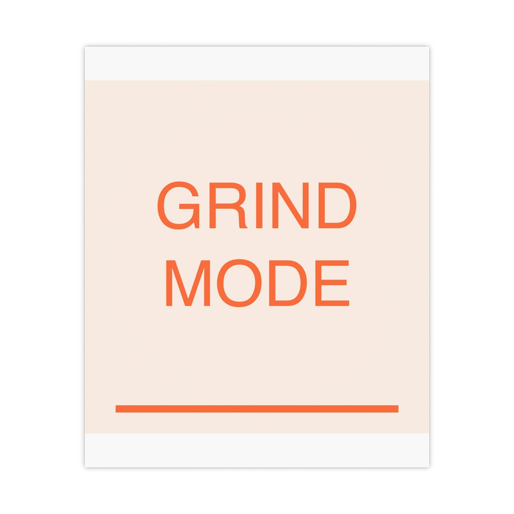 GRIND MODE - Matte Poster