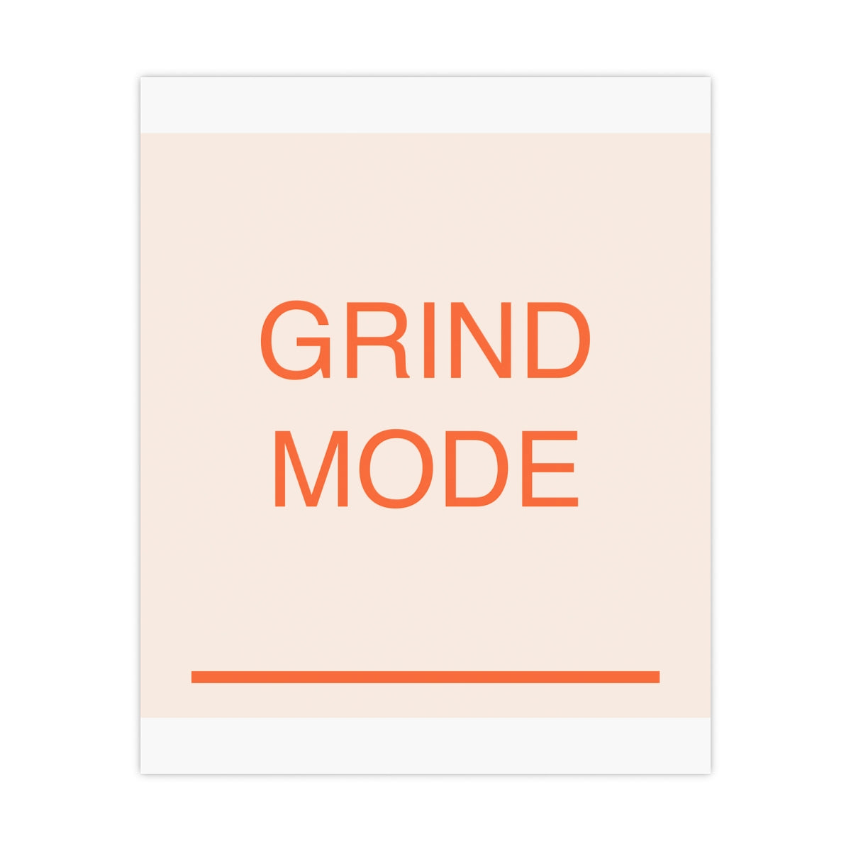 GRIND MODE - Matte Poster
