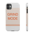 GRIND MODE - Slim Phone Case