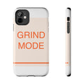 GRIND MODE - Tough Phone Case