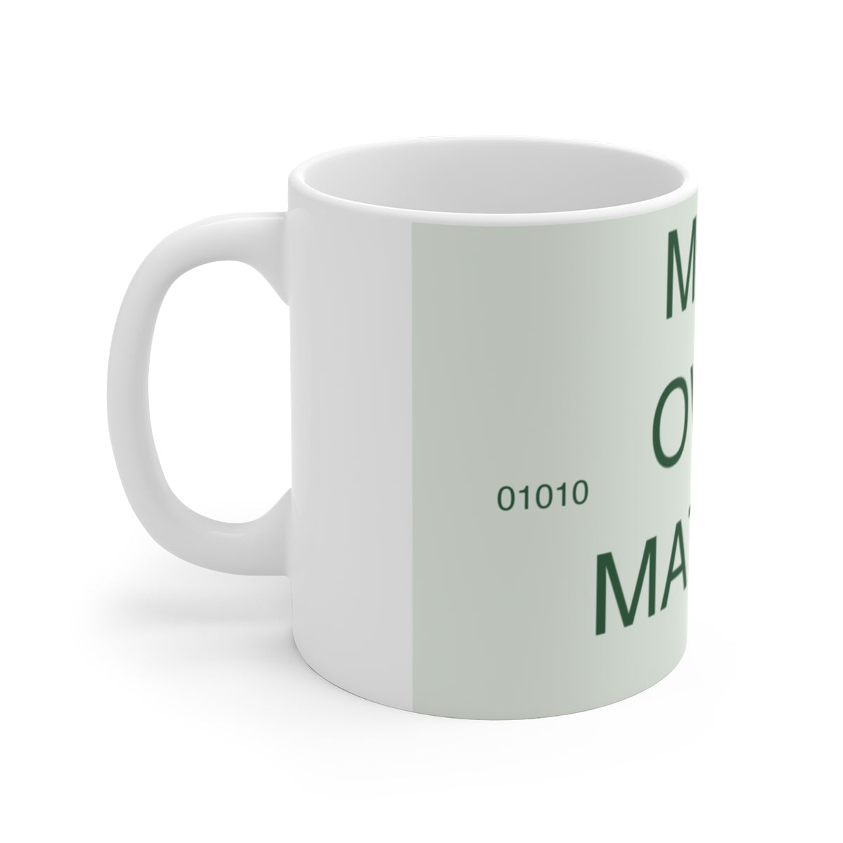 MIND OVER MATTER - Mug 11oz