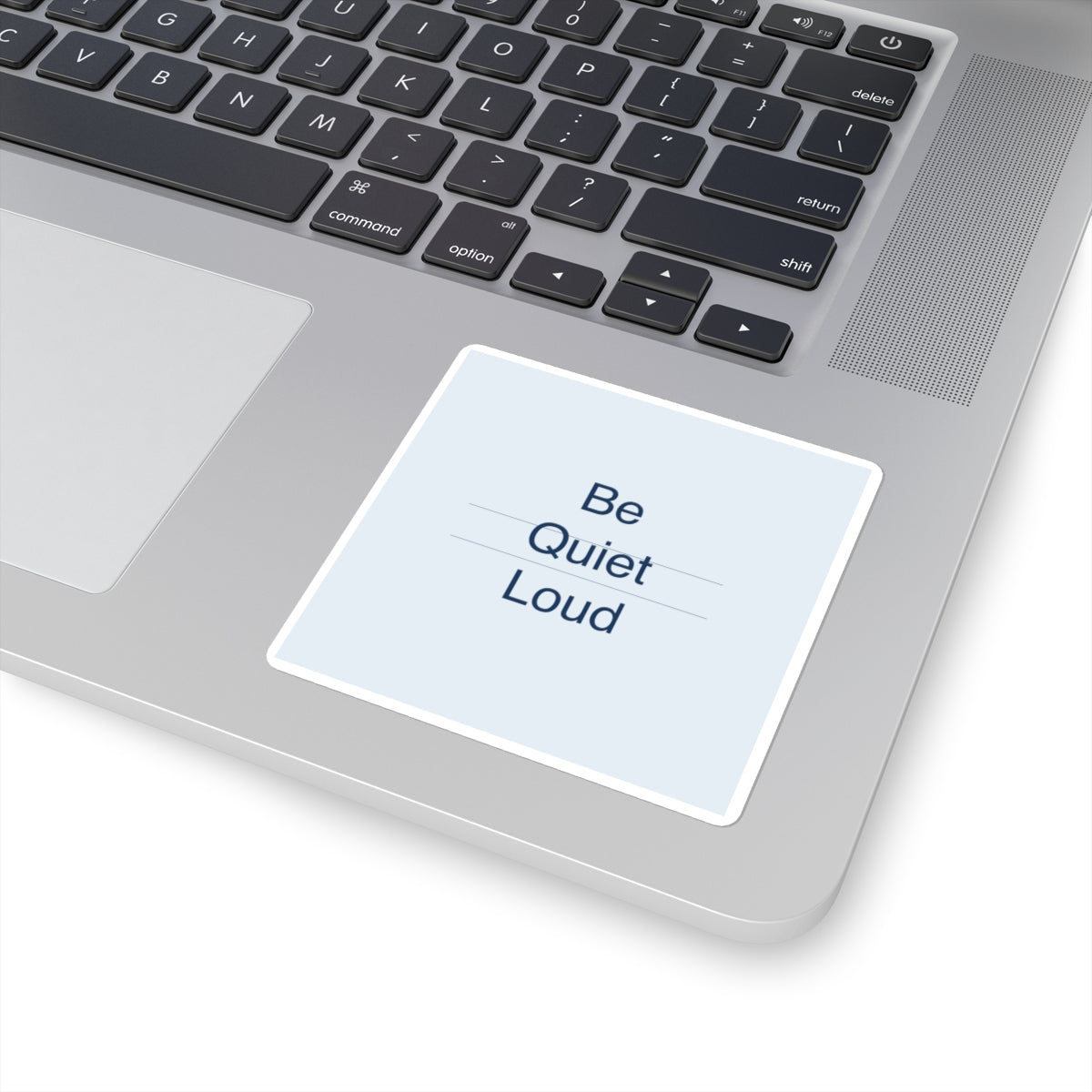QUIET LOUD - Square Sticker