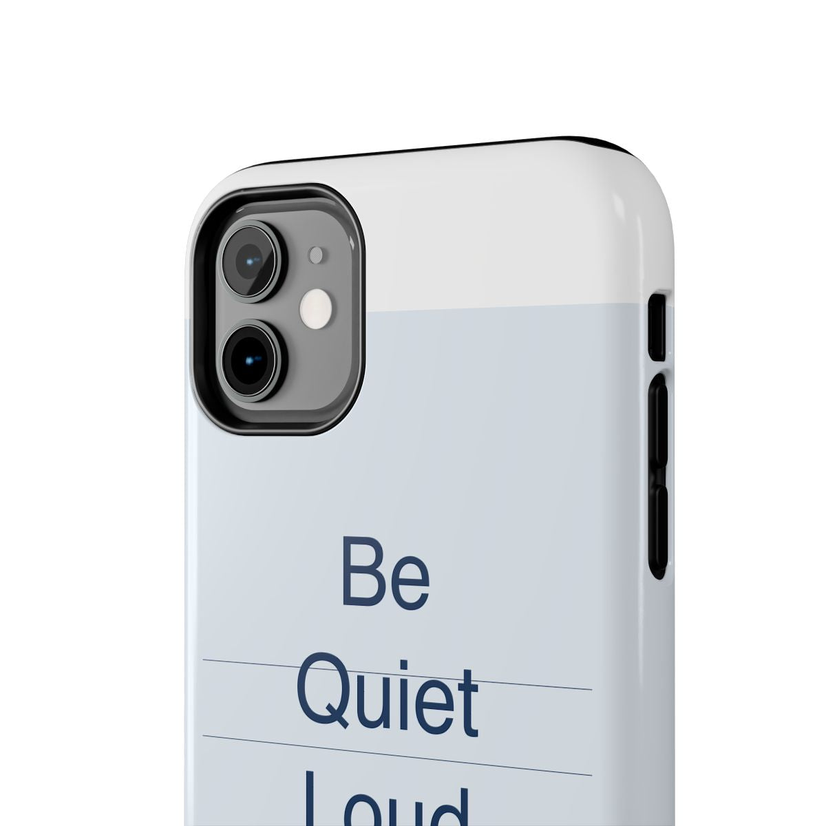 QUIET LOUD - Tough Phone Case