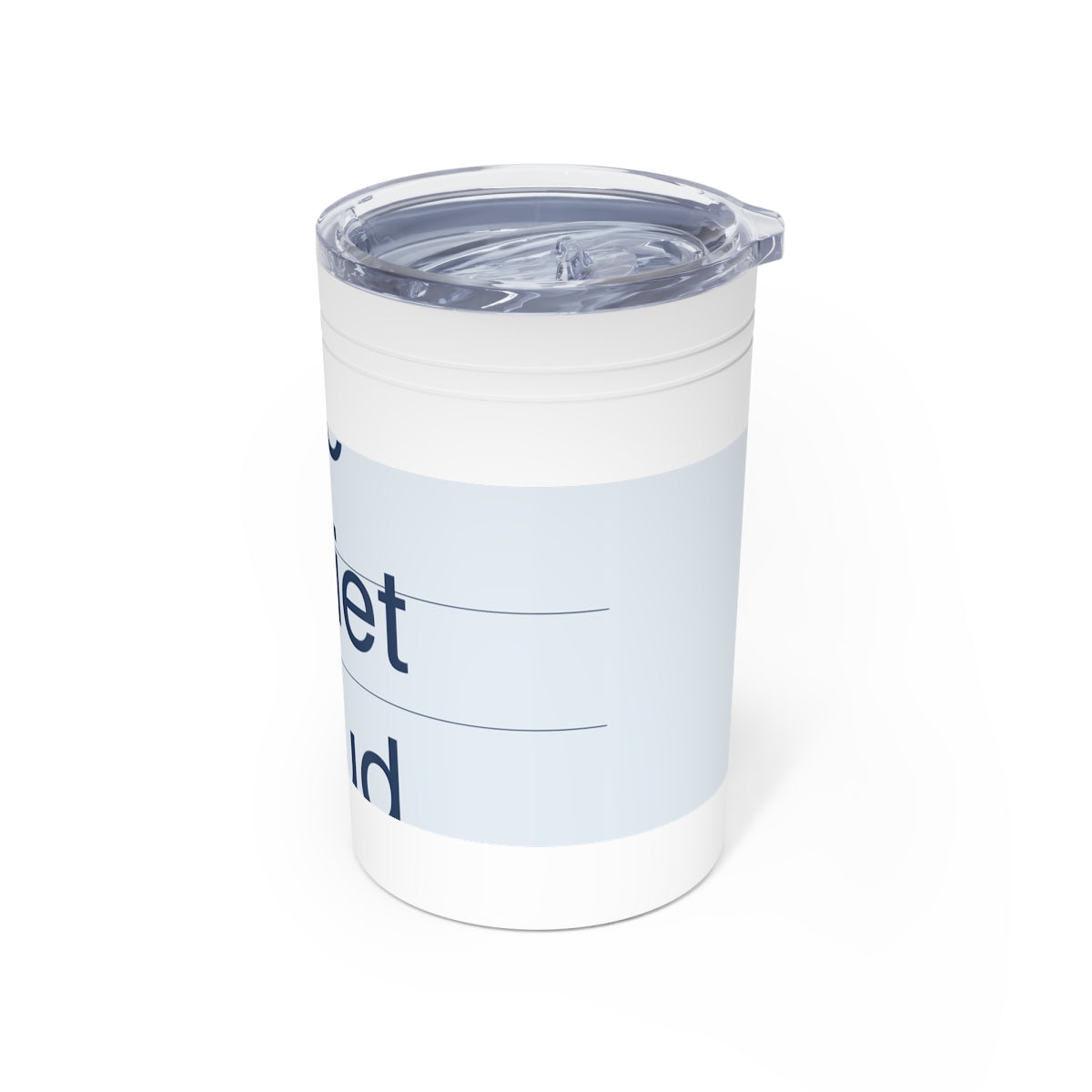 QUIET LOUD - Travel Tumbler 11oz