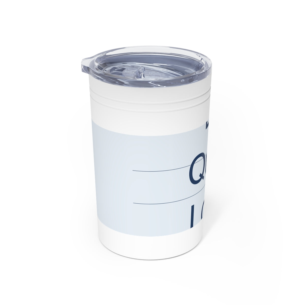 QUIET LOUD - Travel Tumbler 11oz