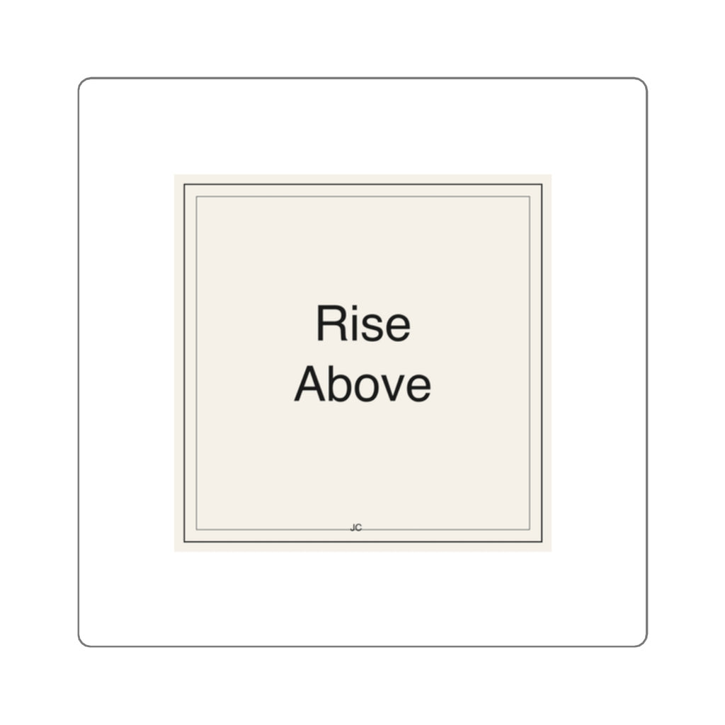 Rise Above - Square Stickers