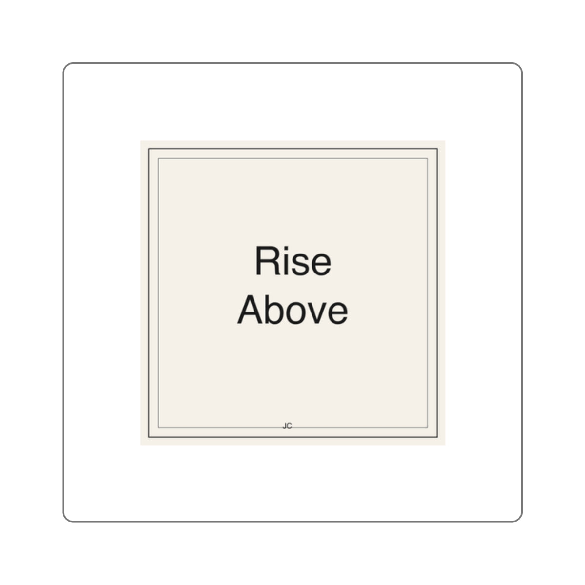 Rise Above - Square Stickers