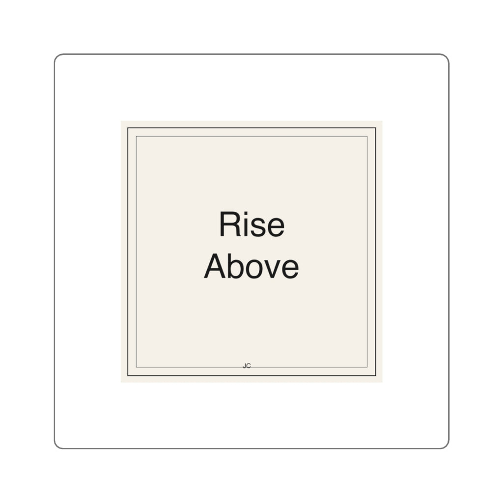 Rise Above - Square Stickers