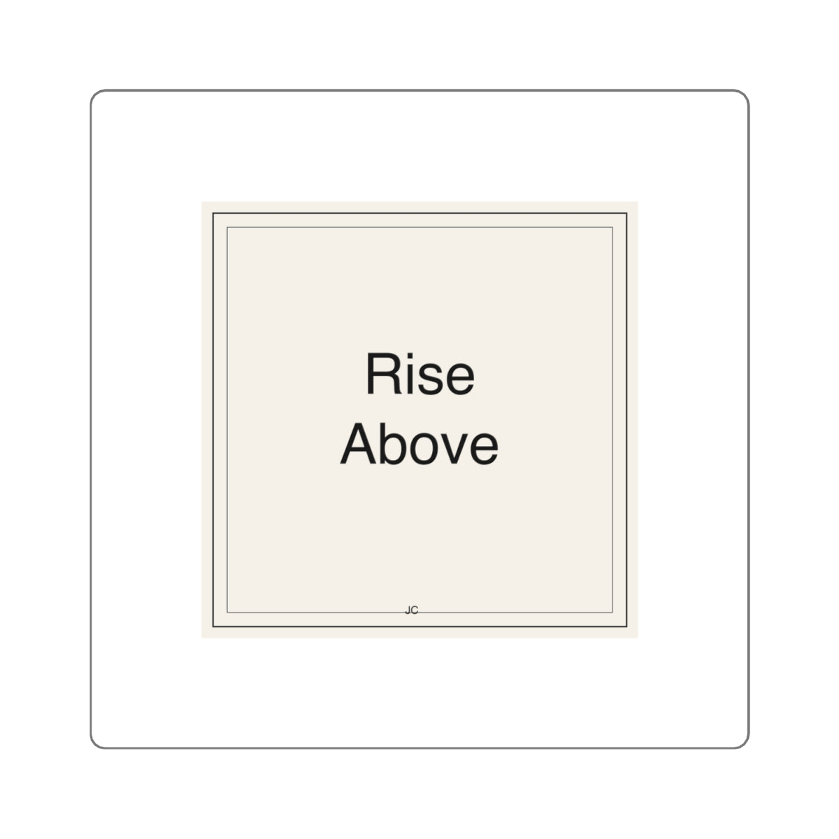 Rise Above - Square Stickers