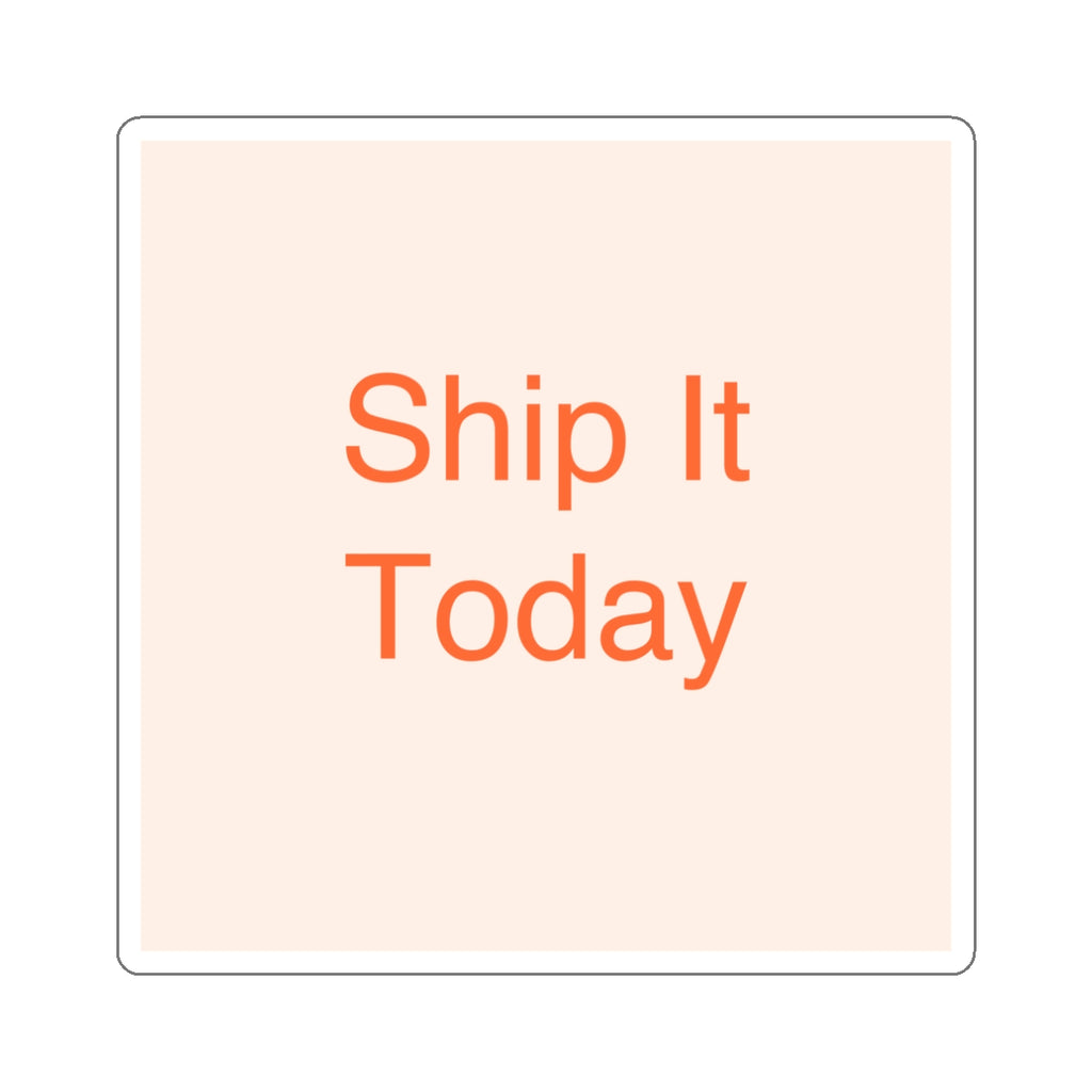 SHIP IT - Die-Cut Sticker